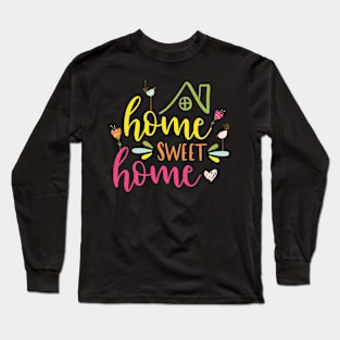 Home Sweet Home Long Sleeve T-Shirt